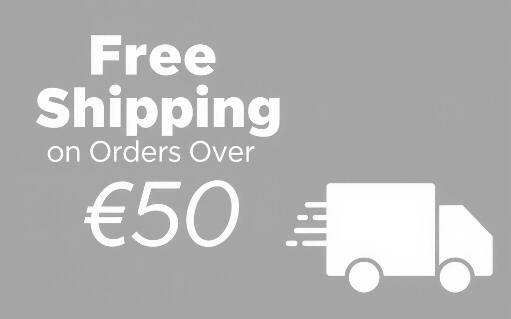 Offer: Free shipping on all orders over €50
